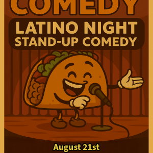 Taco'Bout Comedy! Latino Night. $10 (in English)
