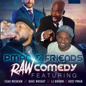 PMAN Productions Presents- Raw Comedy Night - $10