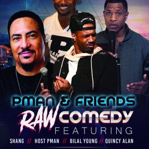 PMAN Productions Presents- Raw Comedy Night - $10