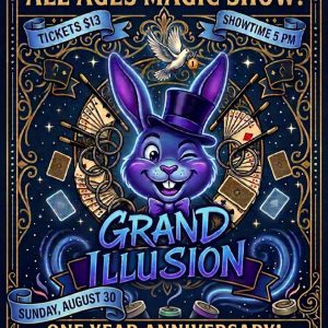 Grand Illusion - All Ages Magic Show! $13 (One Year Anniversary!)